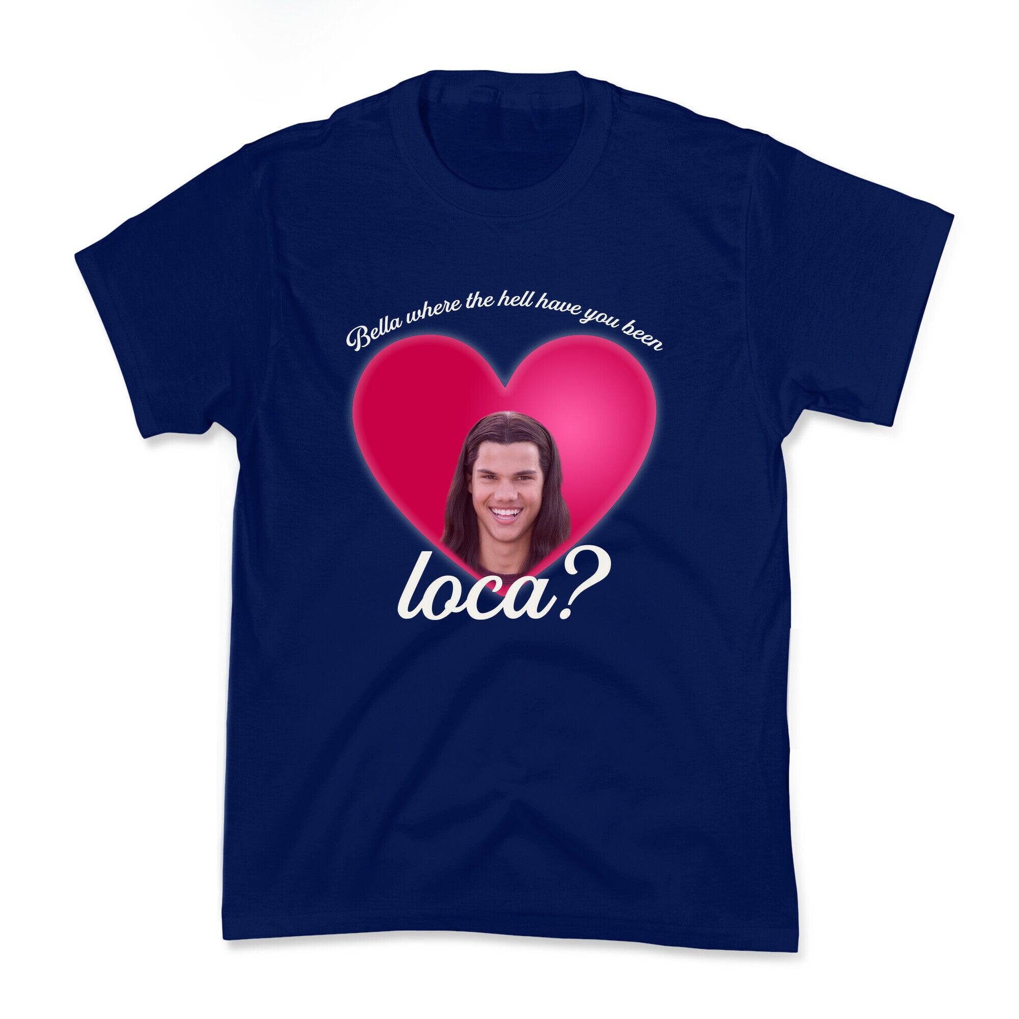 bella where the hell you been loca Kids Tee